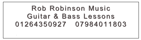 Rob Robinson Music
Guitar & Bass Lessons
01264350927   07984011803
info@robrobinsonmusic.com